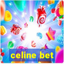 celine bet